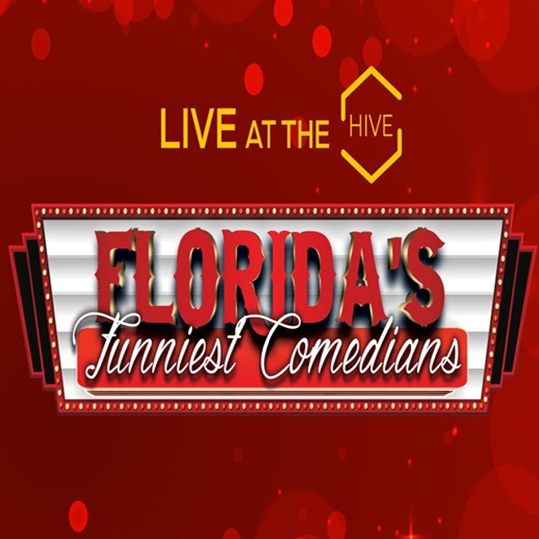 Live at the Hive: Florida's Funniest Comedians